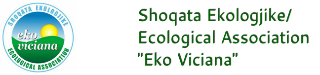 Shoqata Ekologjike/ <br />ECOLOGICAL ASSOCIATION <br />"Eko Viciana"